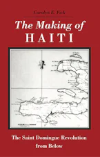 Cover of 'The Making of Haiti' by Carolyn E. Fick 