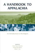 Cover of 'A Handbook to Appalachia' by Grace Toney Edwards, JoAnn Aust Asbury and Ricky L. Cox 