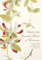 Cover of 'Guide to the Vascular Plants of Tennessee' by Edward W. Chester, B. Eugene Wofford, Joey Shaw, Dwayne Estes and David H. Webb 